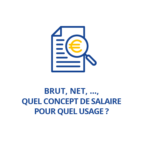 Brut, net, ..., quel concept de salaire pour quel usage ?